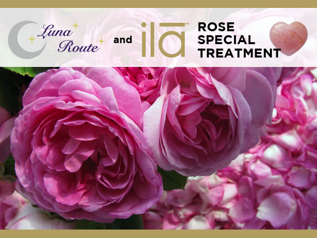 Luna Route and ila Rose Special Treatment