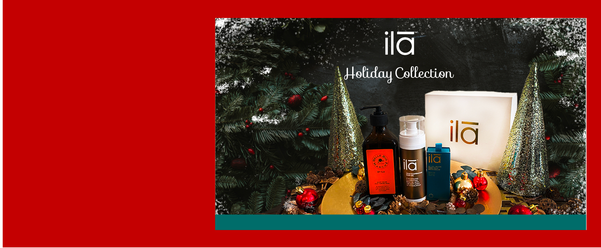 ila Holiday Limited Collection